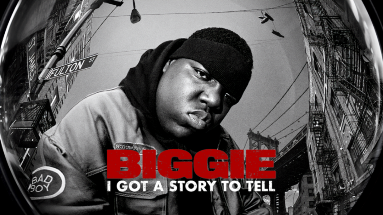 Biggie: I Got a Story to Tell